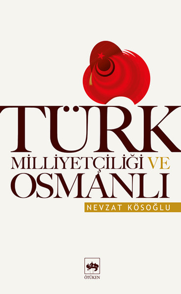 Türk Milliyetçiliği Ve Osmanlı kitabı