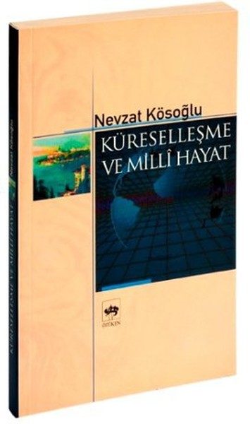 Küreselleşme Ve Milli Hayat kitabı