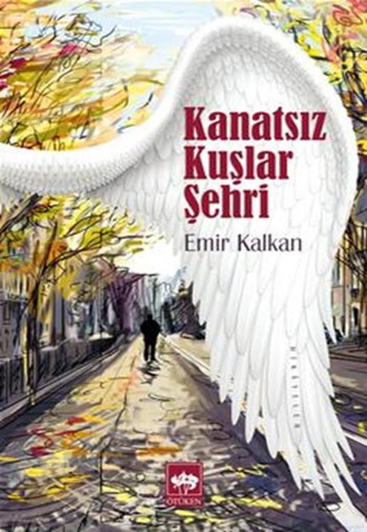 Kanatsız Kuşlar Şehri kitabı