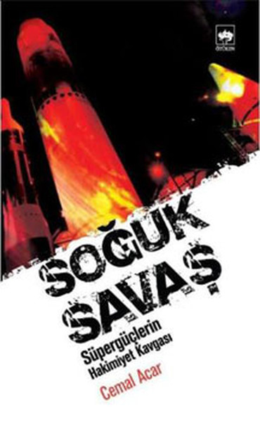 Soğuk Savaş - Süpergüçlerin Hakimiyet Kavgası kitabı