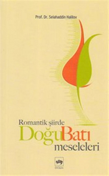 Romantik Şiirde Doğu Batı Meseleleri kitabı