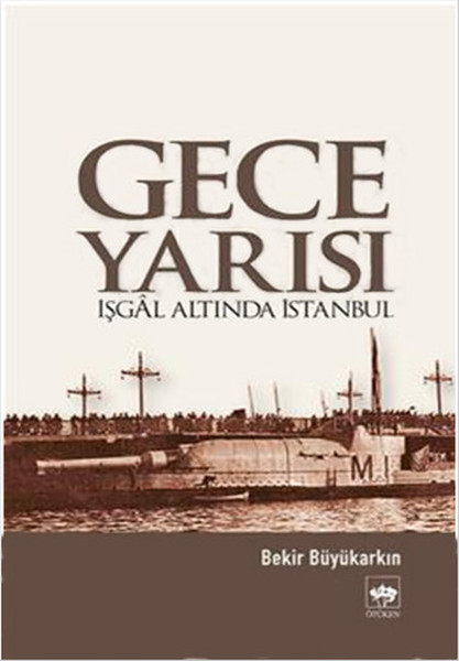 Gece Yarısı İşgal Altında İstanbul kitabı