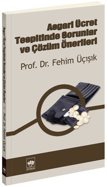 Asgari Ücret Tespitinde Sorunlar Ve Çözüm Önerileri kitabı