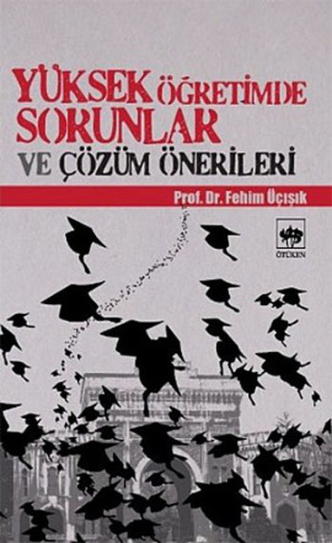 Yüksek Öğretimde Sorunlar Ve Çözüm Önerileri kitabı