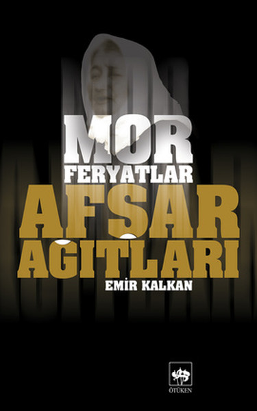 Afşar Ağıtları - Mor Feryatlar kitabı