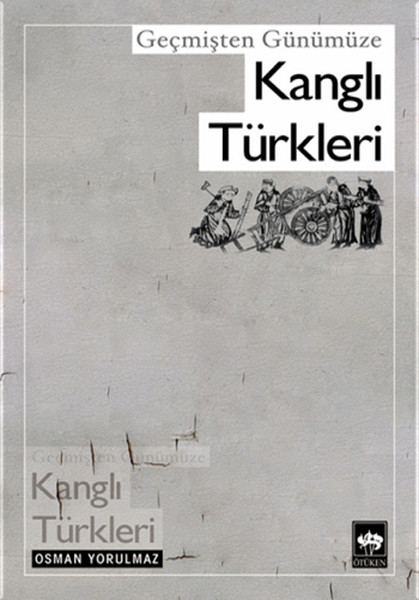 Geçmişten Günümüze Kanglı Türkler kitabı