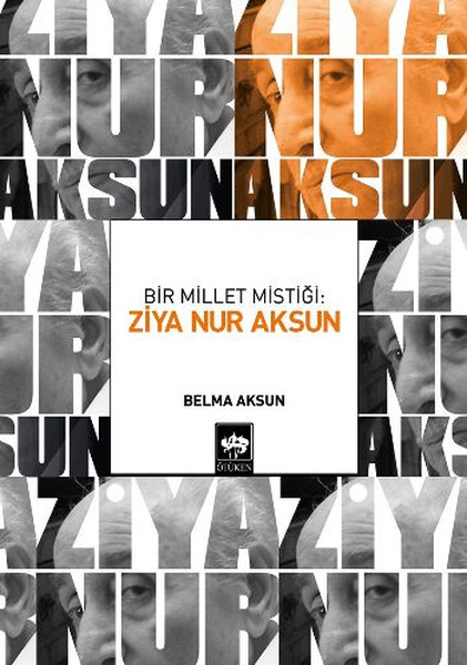 Bir Millet Mistiği: Ziya Nur Aksun kitabı