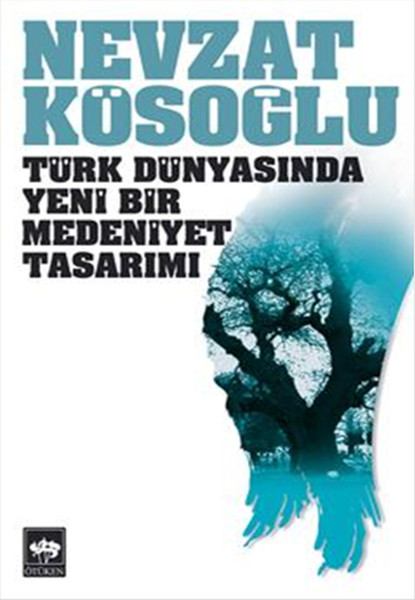 Türk Dünyasında Yeni Bir Medeniyet Tasarımı kitabı