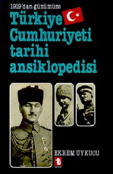 1919'dan Günümüze Türkiye Cumhuriyeti Tarihi Ansiklopedisi kitabı