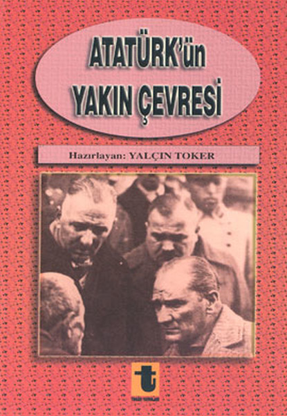 Atatürk'ün Yakın Çevresi kitabı