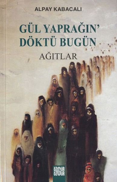 Gül Yaprağını Döktü Bugün kitabı