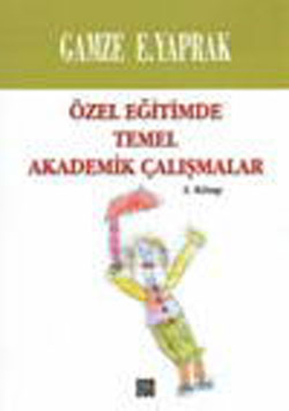 Özel Eğitimde Temel Akademik Çalışmalar 2. Kitap kitabı