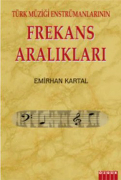 Türk Müziği Enstürmanlarının Frekans Aralıkları kitabı