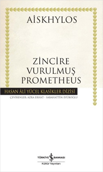 Zincire Vurulmuş Prometheus - Hasan Ali Yücel Klasikleri kitabı