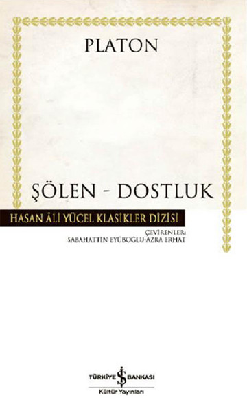 Şölen - Dostluk - Hasan Ali Yücel Klasikleri kitabı