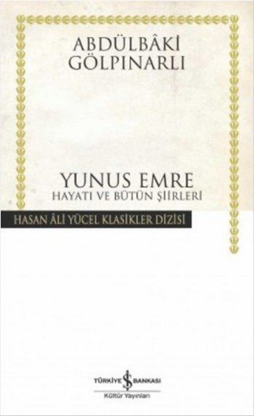 Yunus Emre Hayatı Ve Bütün Şiirleri-Hasan Ali Yücel Klasikleri kitabı