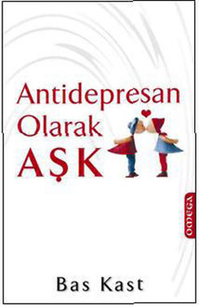 Antidepresan Olarak Aşk kitabı