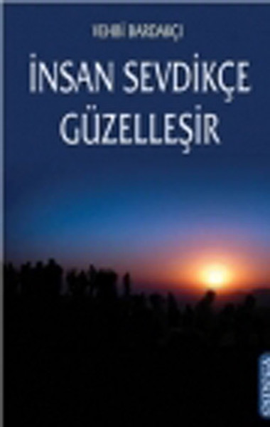 İnsan Sevdikçe Güzelleşir kitabı