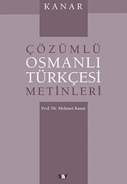 Kanar - Çözümlü Osmanlı Türkçesi Metinleri kitabı