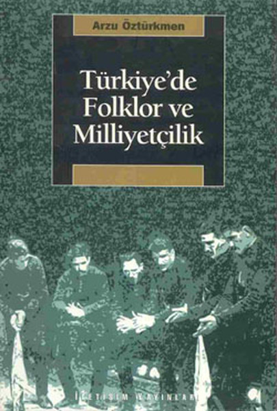 Türkiye'de Folklor Ve Milliyetçilik kitabı
