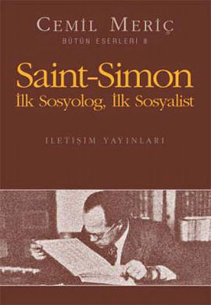 Saint Simon Ilk Sosyolog Ilk Sosyalist - Bütün Eserleri - 6 kitabı