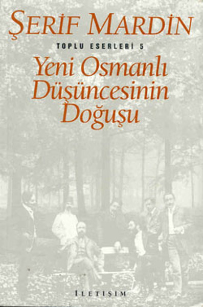 Yeni Osmanlı Düşüncesinin Doğuşu - Toplu Eserleri 5 kitabı