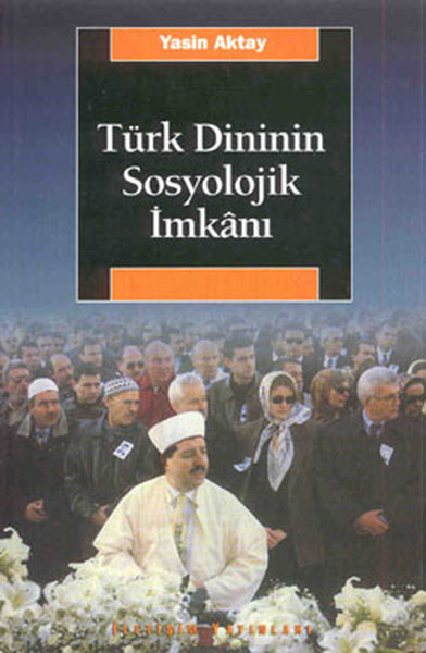 Türk Dininin Sosyolojik Imkanı kitabı