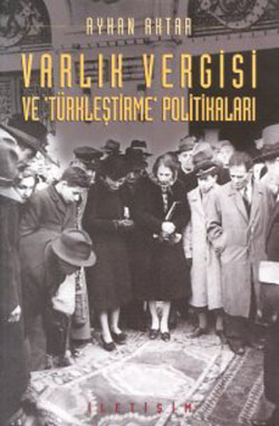 Varlık Vergisi Ve 'türkleştirme'Politikaları kitabı