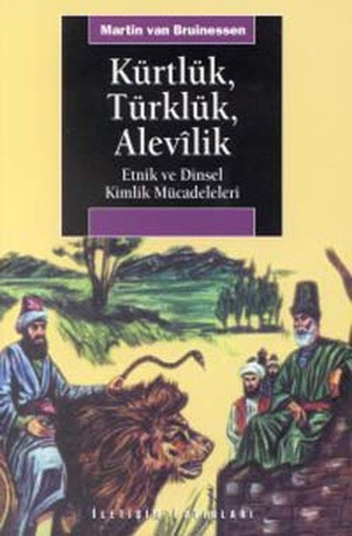 Kürtlük, Türklük, Alevilik Etnik Ve Dinsel Kimlik Mücadeleleri kitabı