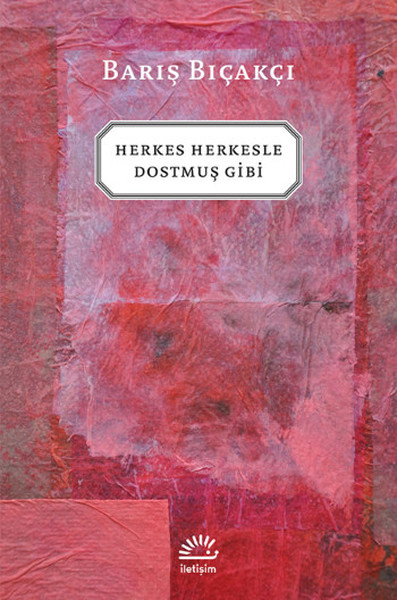 Herkes Herkesle Dostmuş Gibi kitabı