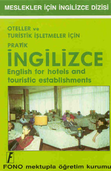 Oteller Ve Turistik İşletmeleri İçin Pratik İngilizce kitabı