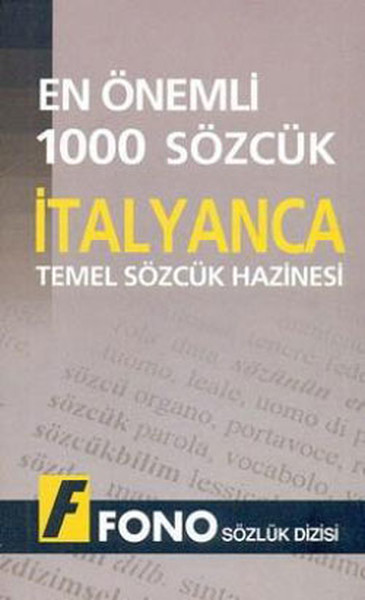 En Önemli 1000 Sözcük- İtalyanca Temel Sözcük Hazinesi kitabı