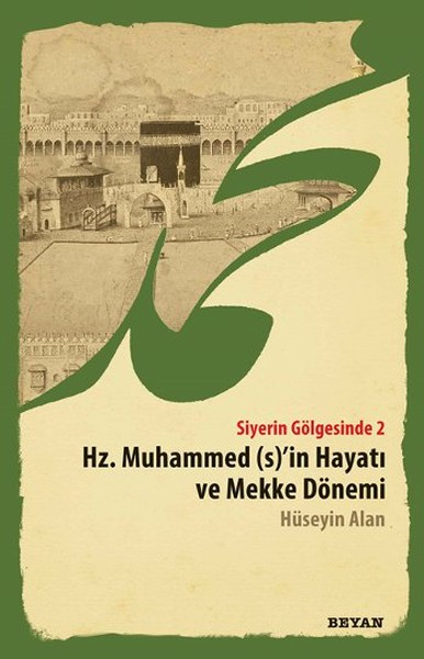 Hz. Peygamber Öncesi Mekke Ve Arabistan - Siyerin Gölgesinde 2 kitabı