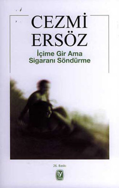 İçime Gir Ama Sigaranı Söndürme kitabı