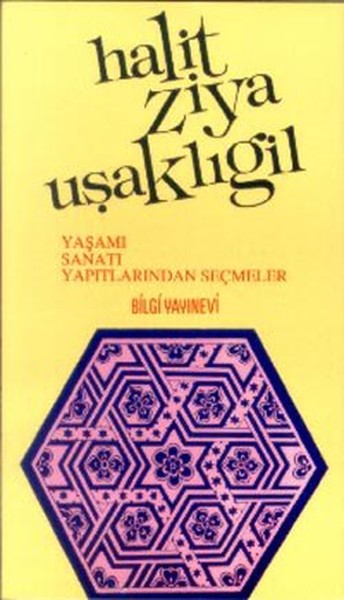 Halit Ziya Uşaklıgil - Yaşamı / Sanatı / Yapıtlarından Seçmeler kitabı