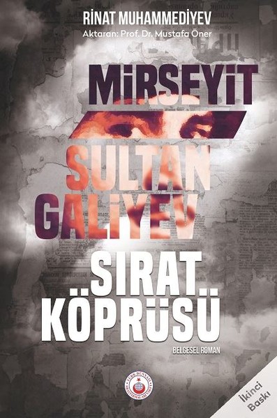 Mirseyit Sultan Galiyev Sırat Köprüsü