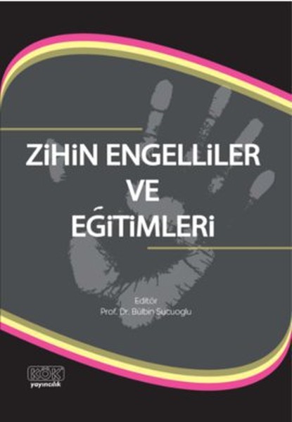 Zihin Engelliler Ve Eğitimleri kitabı