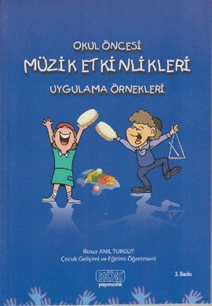 Okul Öncesi Müzik Etkinlikleri Uygulama Örnekleri kitabı