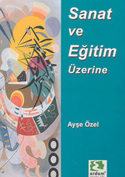 Sanat Ve Eğitim Üzerine kitabı