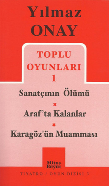 Toplu Oyunları 1- Sanatçının Ölümü/ Arafta Kalanlar/ Karagöz'ün Muamması kitabı