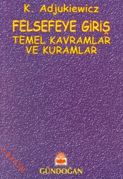 Felsefeye Giriştemel Kavramlar Ve Kuramlar kitabı