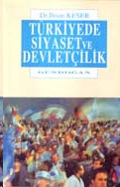 Türkiye'de Siyaset Ve Devletçilik kitabı