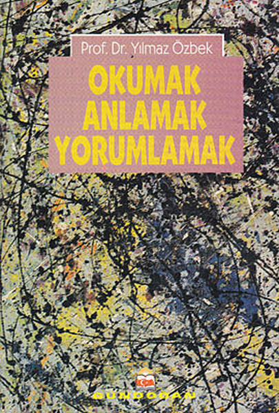 Okumak Anlamak Yorumlamak kitabı