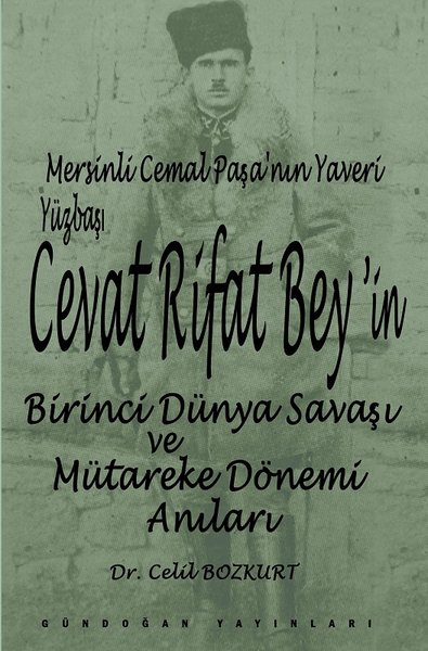 Cevat Rifat Bey'in Birinci Dünya Savaşı Ve Mütareke Dönemi Anıları kitabı