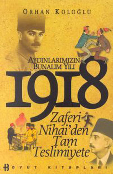 Aydınlarımızın Bunalım Yılı - 1918 kitabı