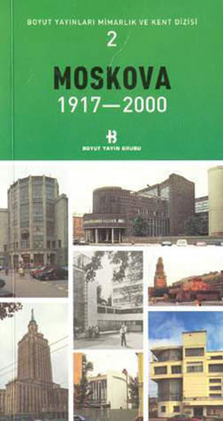 Moskova 1917-2000 Mimarlık Ve Kent Dizisi 2 kitabı