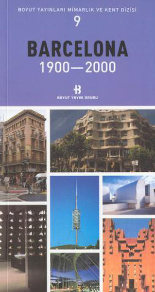 Barcelona 1900-2000 Mimarlık Ve Kent Dizisi 9 kitabı