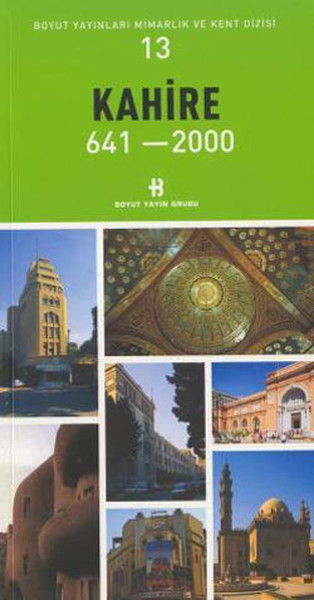 Kahire 641-2000 Mimarlık Ve Kent Dizisi 13 kitabı