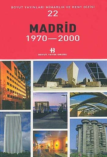 Madrid 1970-2000 Mimarlık Ve Kent Dizisi 22 kitabı