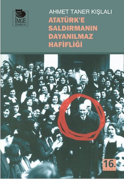 Atatürk'e Saldırmanın Dayanılmaz Hafifliği kitabı